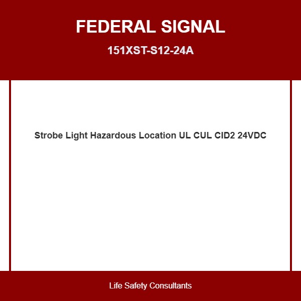 Federal Signal 151XST-S12-24A, Federal Signal (151XST-S12-24A) Strobe Light Hazardous Location Ul And Cul Cid2 Surface Mount…