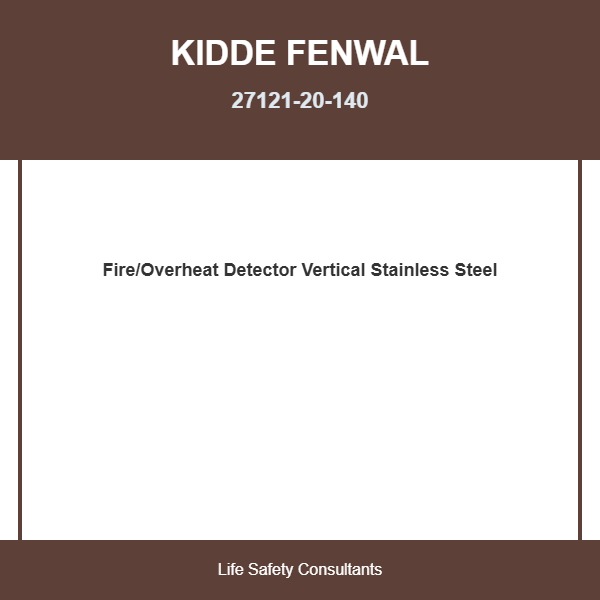 FENWAL 27121-20-140, Kidde Fenwal (27121-20-140) Fire / Overheat Detector, Vertical, Stainless Steel, Normally Open